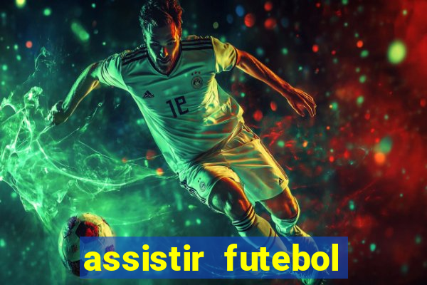 assistir futebol online play hd